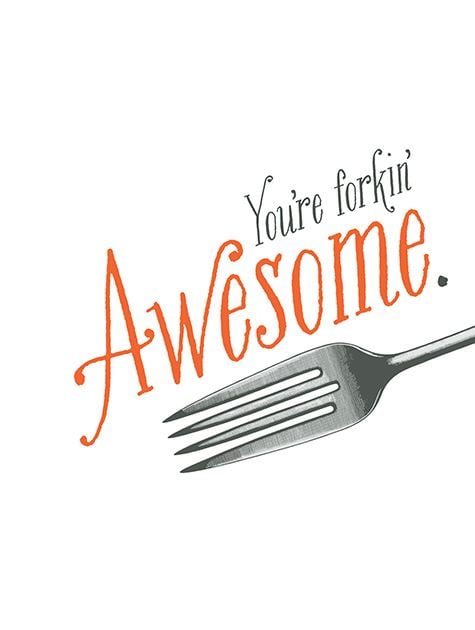 Picture of You're Forkin' Awesome