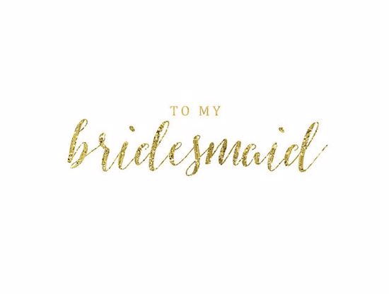 Picture of Gold To My Bridesmaid